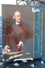 "Samuel Adams" The Father of American Independence by Dennis Fradin