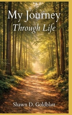 My Journey Through Life by Shawn Doherty Goldblatt Hardcover Book