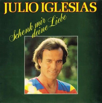 Julio Iglesias Schenk Mir Deine Liebe NEAR MINT CBS Vinyl LP