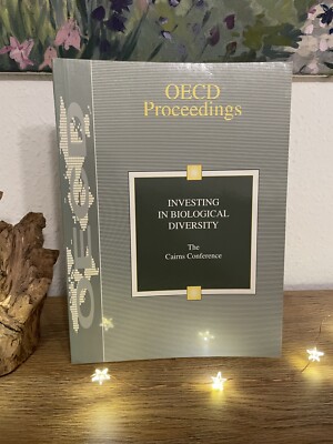 Investing In Biological Diversity Buch The Cairns Conference OECD Proceedings