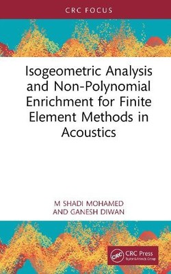 Isogeometric Analysis and Non-Polynomial Enrichment for Finit... - 9780367698829