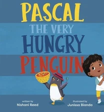 Pascal the Very Hungry Penguin Reed, Nishani Hardcover