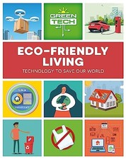 Green Tech: Eco-friendly Living, Dicker, Katie