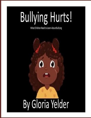 Bullying Hurts!: What Children Need to Learn About Bullying by Jennifer Gilbert