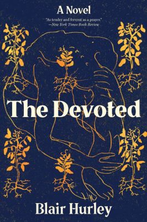 The Devoted : A Novel Paperback Blair HurleyFree US Delivery | ISBN:0393357309