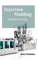 Gina Trombley | Injection Molding | Buch | Englisch (2015) | Critical Hurdles
