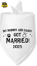 Wedding Gifts 2025 My Mommy and Daddy Got Married Dog Bandana for Dogs Perfect D
