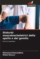 Mohamed Khiareddine (U. A.) | Disturbi Muscoloscheletrici Della Spalla E Del...