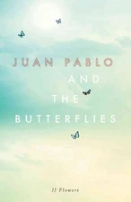 Juan Pablo and the Butterflies, Hardcover by Flowers, J. J., Brand New, Free ...