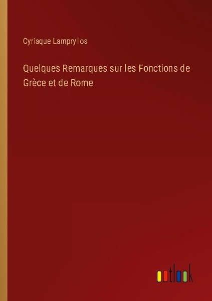 Quelques Remarques Sur Les Fonctions De GrèCe Et De Rome Cyriaque Lampryllos-image