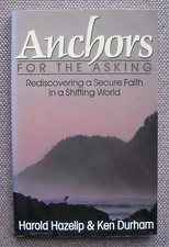 Anchors For the Asking Rediscovering Faith Harold Hazelip Church of Christ