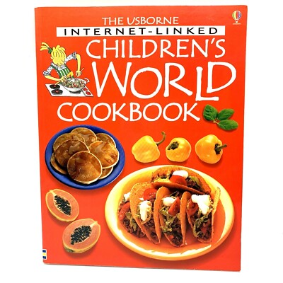The Usborne Internet-Linked Children's World Cookbook, Recipes Around The World
