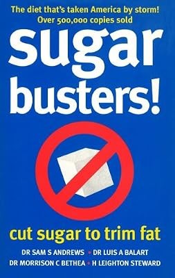 Sugar Busters! - Cut Sugar to Trim Fat, Andrews, Dr Sam S & Balart, Dr Luis A & 