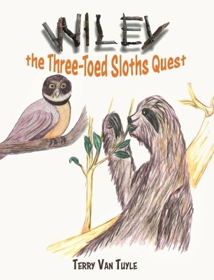 Terry Van Tuyle Wiley the Three-Toed Sloths Ques (Gebundene Ausgabe) (US IMPORT)