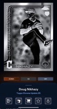 DIGITAL TOPPS BUNT Doug Nikhazy RC CHROME UPDATE 25 ICONIC NEGATIVE Read