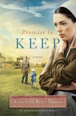Promise to Keep: A Novel by Elizabeth Byler Younts (English) Paperback Book