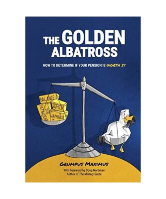 The Golden Albatross: How To Determine If Your Pension Is Worth It, Grumpus Maxi