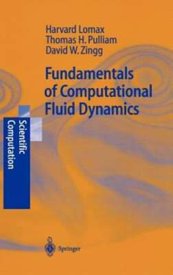 Fundamentals of Computational Fluid Dynamics by H Lomax: New