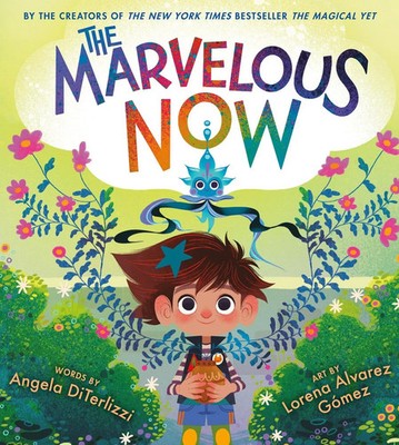 The Marvelous Now | Angela DiTerlizzi | Buch | The Magical Yet | Englisch | 2025