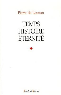 Zeit Geschichte Ewigkeit | Lauzun Pierre de | Guter Zustand