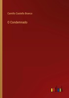 Camillo Castello Branco | O Condemnado | Taschenbuch | Portugiesisch (2022)