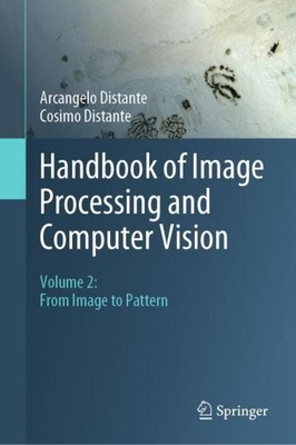 Handbook of Image Processing and Computer Vision Cosimo Distante