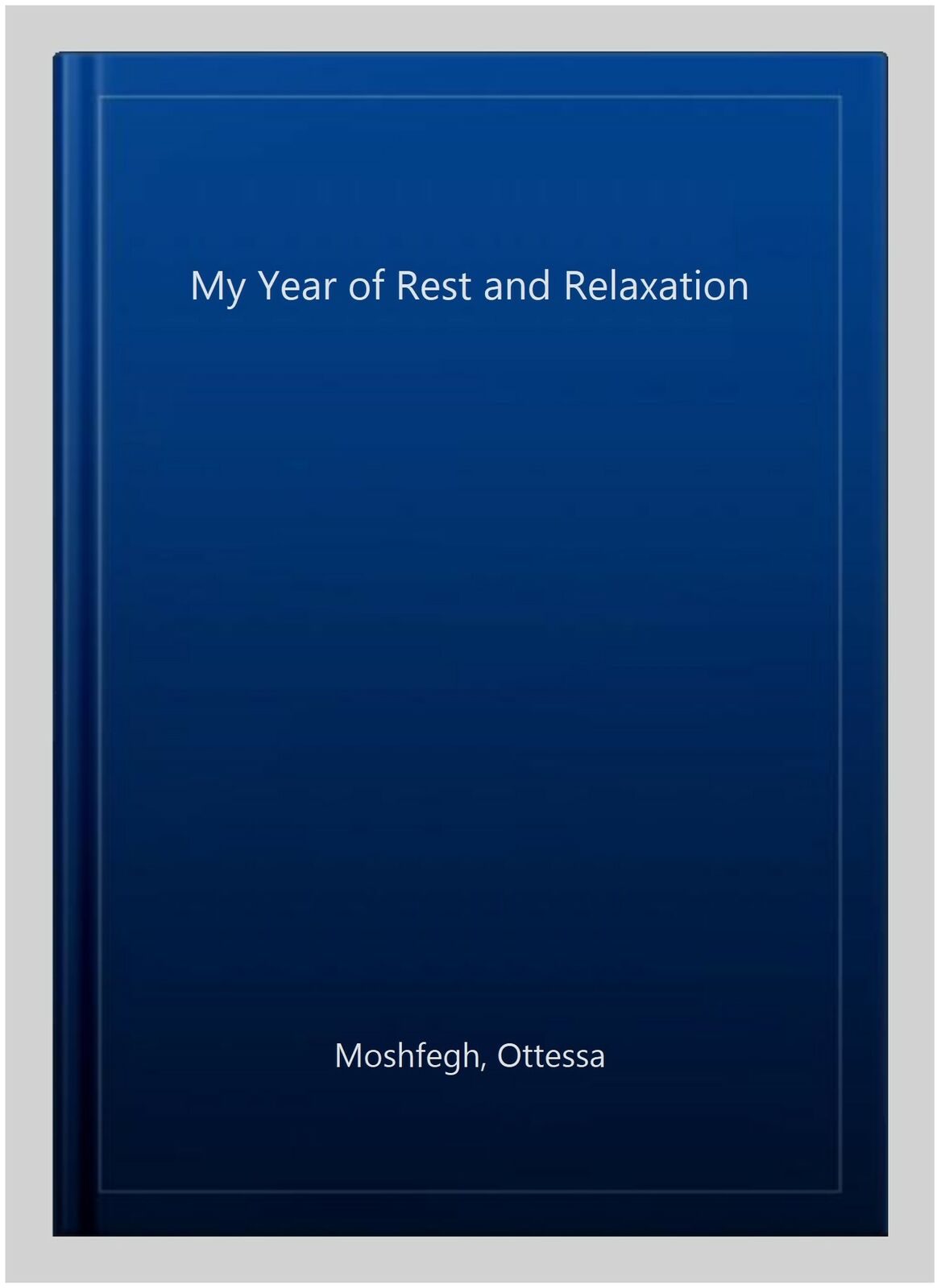 My Year of Rest and Relaxation Digital Print Ottessa Moshfegh