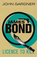 John Gardner | Licence To Kill | Taschenbuch | Englisch (2012)