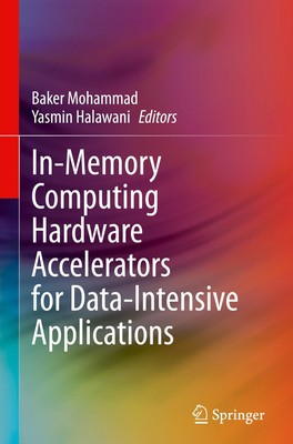 Yasmin Halawani (u. a.) | In-Memory Computing Hardware Accelerators for...