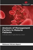 Analysis Of Management Factors In Malaria Patients Mahoussi Michel Akpovi Buch