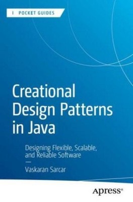 Creational Design Patterns in Java ~ Vaskaran Sarcar ~  9798868823138