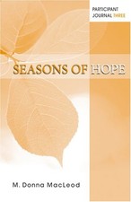 SEASONS OF HOPE PARTICIPANT JOURNAL THREE By M. Donna Macleod **Mint Condition**