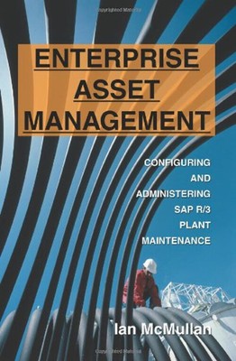 Enterprise Asset Management : Configuring and Administering SAP R