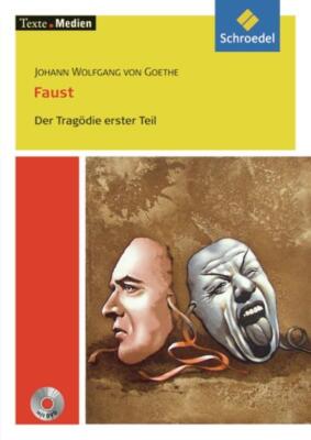 Johann Wolfgang von Goethe - Faust 1. Texte. Medien. Der Tragödie erster Teil | 