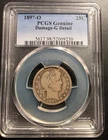1897-O Barber QuarterPCGS Certified – Genuine / G Detail (Damage)New...