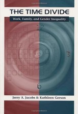 The Time Divide: Work, Family, and Gender Inequality (FAMILY AND PUBLIC POLICY)