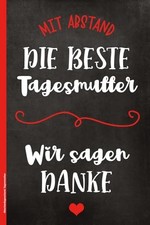 Titel: Abschiedsgeschenk f&uuml;r die beste Tagesmutter: Notizbuch als