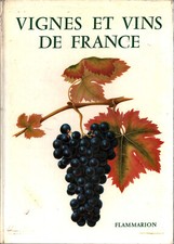 Vignes et vins de France - Louis Jacquelin, Renè Poulain (Flammarion) [1960]