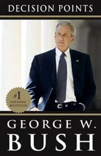 Decision Points - Paperback By Bush, George W. - GOOD