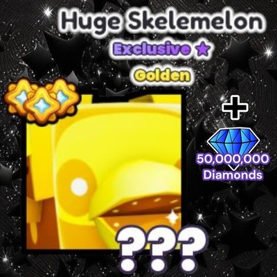 Golden HUGE Skelemelon + 50 Million Diamonds. PS99