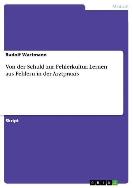 Von Der Schuld Zur Fehlerkultur. Lernen Aus Fehlern In Der Arztpraxis Rudolf War-image