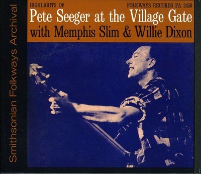 Pete Seeger - Village Gate with Memphis Slim and Willie Dixon [New CD]