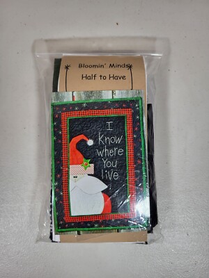 Bloomin' Minds Half To Have Quilt Pattern Santa I know Where You Live w/ Fabric