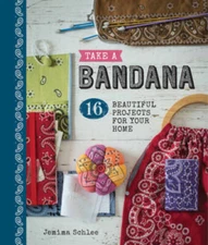 Take a Bandana: 16 Beautiful Projects for Your Home - Paperback - VERY GOOD