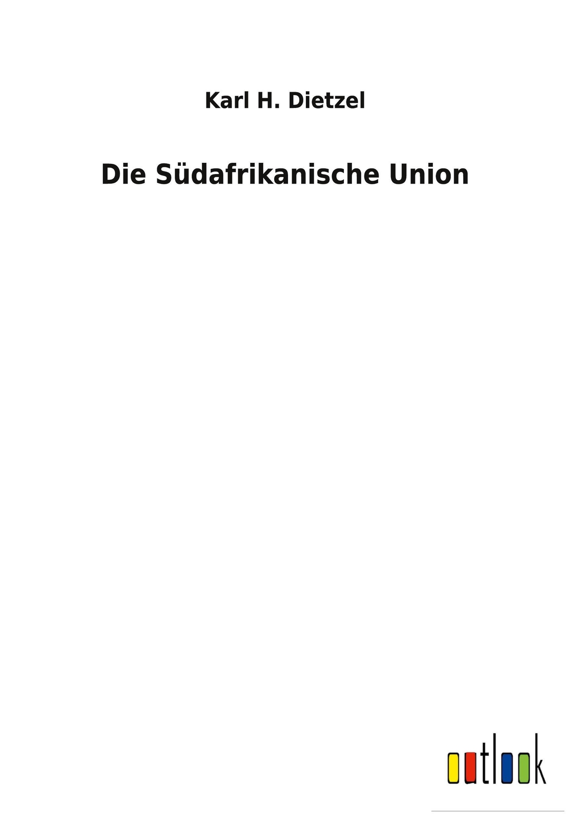 Thumbnail - Die Südafrikanische Union, Karl H. Dietzel