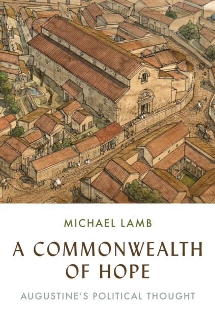 A Commonwealth of Hope by Michael Lamb (Hardback Book)