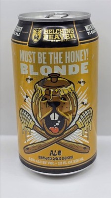 Craft Beer Can Belching Beaver Brewing Company Must Be The Honey! Blonde Ale