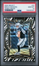 2024 PANINI SELECT ZEBRA PRIZM #31 BROCK BOWERS PSA 10