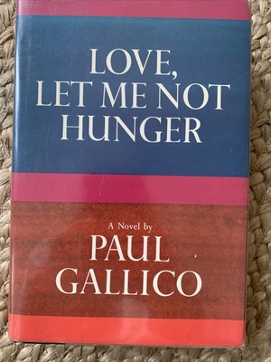 SIGNED Love, Let Me Not Hunger By Paul Gallico 1963 HC/DJ VG