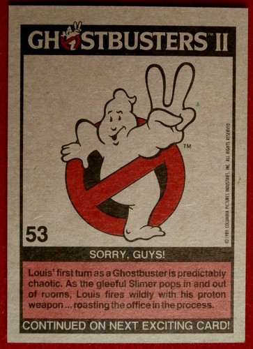 GHOSTBUSTERS II - Card #53 - SORRY, GUYS! - TOPPS 1989 - Picture 2 of 2